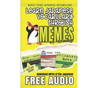 Learn Japanese through Memes Volume 2 - 50 More (Japanese Vocabulary through Memes)