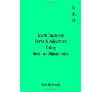 Learn Japanese Verbs and Adjectives Using Memory Mnemonics