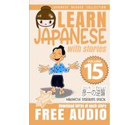 Learn Japanese with Stories Volume 15: Hikoichi Strikes Back + Audio Download (Japanese Reader Collection)