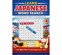 Learn Japanese Word Search: 100 Fun Bilingual Puzzles for Beginners to Intermediate Learners | A Large Print Romaji Word Search Book with Japanese ... Students (Learn Languages Word Search)