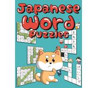 Learn JAPANESE: Wordsearch Puzzles and Crossword Puzzles (Learn Real Japanese Series)