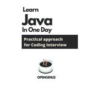 Learn Java in one day: Practical approach for Coding Interview (Java Programming Mastery [Noob to Veteran])