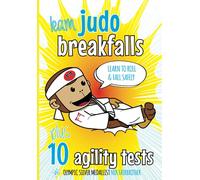 Learn Judo Breakfalls & 10 Agility Tests: Judo Beginners: How to Fall and Roll Safely (The Koka Kids Beginner Judoka Series by Nik Fairbrother, 8th Dan)