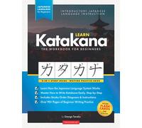 Learn Katakana Workbook - Japanese Language for Beginners: An Easy, Step-by-Step Study Guide and Writing Practice Book: The Best Way to Learn Japanese ... 2 (Elementary Japanese Language Books)