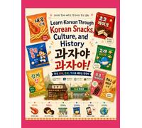 Learn Korean Through Korean Snacks, Culture, and History