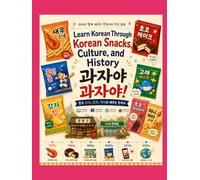 Learn Korean Through Korean Snacks, Culture, and History