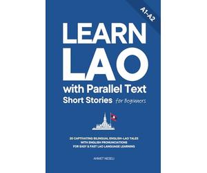 Learn Lao with Parallel Text Short Stories for Beginners: 20 Captivating Bilingual English-Lao Tales with English Pronunciations for Easy & Fast Lao Language Learning: 3