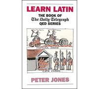 Learn Latin: The Book of the Daily Telegraph QED Series