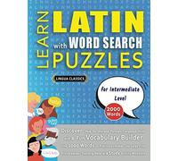 LEARN LATIN WITH WORD SEARCH PUZZLES FOR INTERMEDIATE LEVEL - Discover How to Improve Foreign Language Skills with a Fun Vocabulary Builder. Find ... Games - Teaching Material, Study Activity