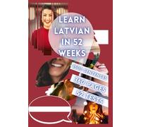 LEARN LATVIAN IN 52 WEEKS