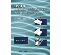 Learn Library Of Congress Subject Access (International Edition): (Library Education Series): 7 (Learn Library Skills)