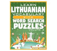 Learn Lithuanian Vocabulary with Word Search Puzzles Volume 2: Study Lithuanian Words with 108 Vocab Building Review Puzzles in Just Minutes