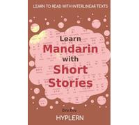 Learn Mandarin with Short Stories: Interlinear Mandarin to English