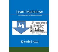 Learn Markdown: The Complete Guide on Markdown Formatting