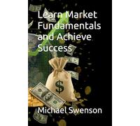 Learn Market Fundamentals and Achieve Success
