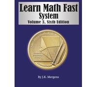Learn Math Fast System Volume 3 Sixth Edition (Color): Prealgebra