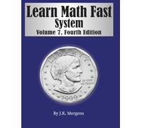 Learn Math Fast System Volume 7 (Color Edition): High School Geometry