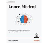 Learn Mistral: Elevating Mistral systems through embeddings, agents, RAG, AWS Bedrock, and Vertex AI