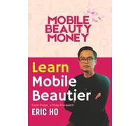 Learn Mobile Beautier: The Essential Guide to Starting Your Mobile Beauty Career (Mobile Beauty Money)