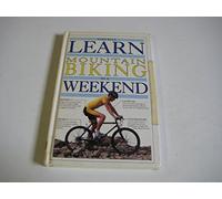 Learn Mountain Biking in a Weekend (Learn in a Weekend)