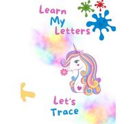 Learn My Letters - Lets Trace: Unicorn Edition