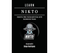 LEARN NIKTO: Identify Web Vulnerabilities with Automated Scans (KALI LINUX & Frameworks USA)