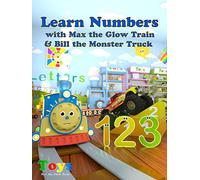 Learn Numbers with Max the Glow Train and Bill the Monster Truck