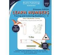 Learn Numbers Wordbook for Preschoolers: Dinosaur Edition: Tracing and Coloring Numbers Workbook for Pre K, Kindergarten and Kids Ages 3-5 (Learn Numbers Series)