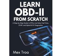 Learn OBD-II from Scratch: A Step-by-Step Guide to DTCs, Live Data, Fuel Trims, EVAP, and Hybrid & EV Diagnostics