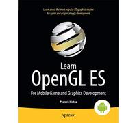 Learn OpenGL ES: For Mobile Game and Graphics Development