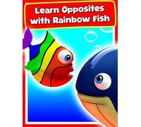 Learn Opposites with Rainbow Fish