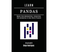 LEARN PANDAS: Master Data Manipulation, Integration, and Automation in Real-World Projects (Data Extreme USA)