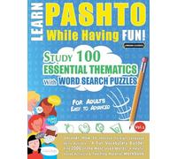 Learn Pashto While Having Fun! - For Adults: Easy to Advanced - Study 100 Essential Thematics with Word Search Puzzles - Vol.1