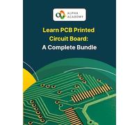 Learn PCB Printed Circuit Board: A Complete Bundle - Alpha Academy Key - GLOBAL
