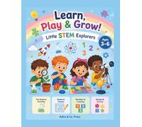 Learn, Play & Grow! Little STEM Explorers: STEM Activity Book for Kids Ages 3-6 | Mazes, Matching, Counting, Logic & Early Learning Fun (Adira & Co. Learning Adventures)