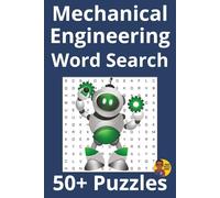 Learn & Play | Mechanical Engineering Word Search: 50+ Puzzles to Enjoy Anytime, Anywhere