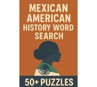 Learn & Play | Mexican American History Word Search: Educational Fun with 50+ Themed Puzzles