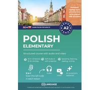 Learn Polish A2 elementary. Structured course with audio and video: Learn Polish A2 with activities, grammar, exercises, audio, and vocabulary. Great ... Polski preparation. (Learn Polish for adults)