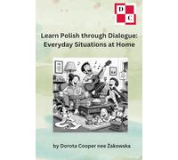Learn Polish through Dialogue: Everyday Situations at Home