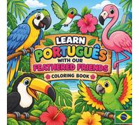 Learn Portuguese with our Feathered Friends: Coloring Book
