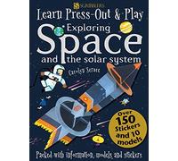 Learn, Press-Out and Play Exploring Space and the Solar System (Learn, Press-Out & Play)