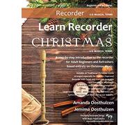 Learn Recorder for Christmas: U.S. Musical Terms: a step-by-step introduction to the recorder for Adult Beginners and Refreshers based entirely on ... (Recorder Music for Beginners and Improvers)