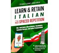 Learn & Retain Italian with Spaced Repetition: 700+ Anki Notes for Level I with Vocabulary, Grammar, & Audio Pronunciation
