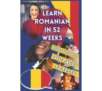 LEARN ROMANIAN IN 52 WEEKS