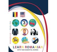 Learn Romanian with 1000 Essential Words: Bilingual Romanian - English Language Learning Book for Kids & Adults with Essential Vocabulary