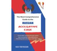 Learn Russian Cases. The most comprehensive guide to the Russian Accusative Case. (Learn Russian Cases Easy, Fast and with lots of Fun)