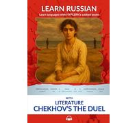 Learn Russian with Literature - Chekhov's The Duel: Interlinear Russian to English