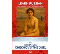 Learn Russian with Literature - Chekhov's The Duel: Interlinear Russian to English