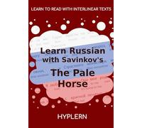 Learn Russian with Savinkov's The Pale Horse: Interlinear Russian to English