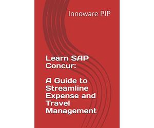 Learn SAP Concur: A Guide to Streamline Expense and Travel Management
